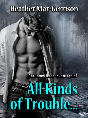 cover image of All Kinds of Trouble...